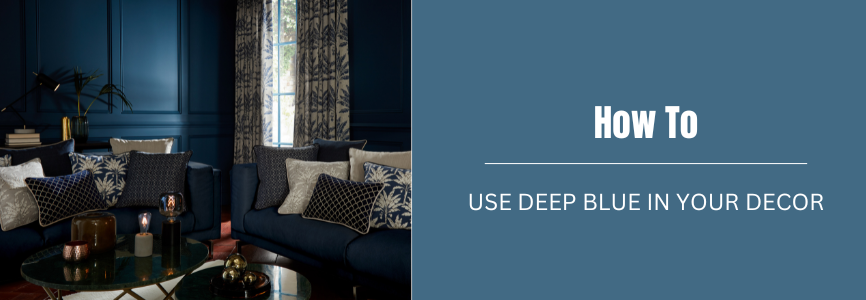 how to use deep blue in your decor